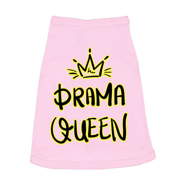 Drama Queen Dog Sleeveless Shirt - Funny Dog Shirt - Themed Dog Clothing - Image 2