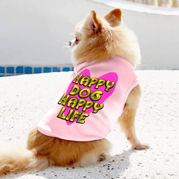 Happy Dog Happy Life Dog Sleeveless Shirt - Phrase Dog Shirt - Art Print Dog Clothing - Image 6