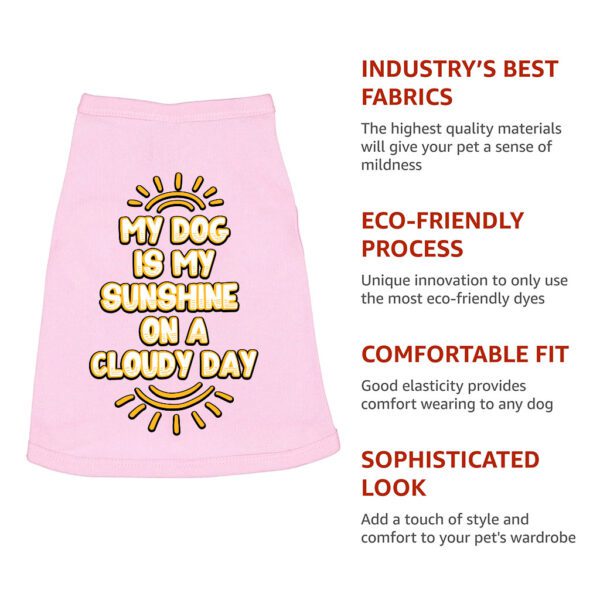 My Dog Is My Sunshine Dog Sleeveless Shirt - Phrase Dog Shirt - Cute Dog Clothing - Image 8