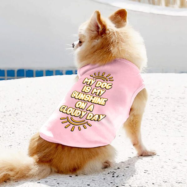 My Dog Is My Sunshine Dog Sleeveless Shirt - Phrase Dog Shirt - Cute Dog Clothing - Image 6