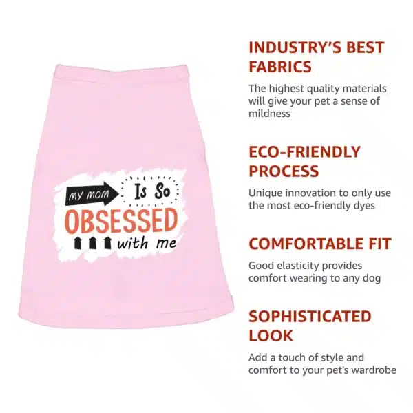 My Mom Is So Obsessed With Me Dog Sleeveless Shirt - Art Dog Shirt - Unique Dog Clothing - Image 8
